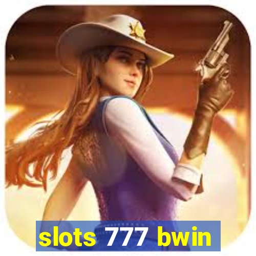 slots 777 bwin